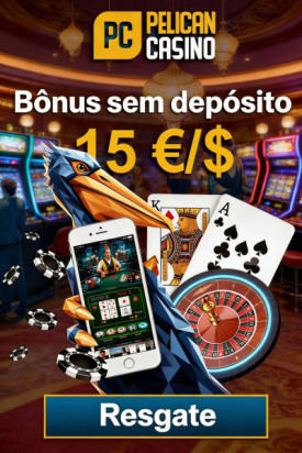 Obraz dla R$ 15,00 Sem Dep&oacute;sito: B&ocirc;nus Exclusivo no Pelican Casino