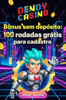 Obraz dla 100 Rodadas Gr&aacute;tis Sem Dep&oacute;sito no Dendy Cassino
