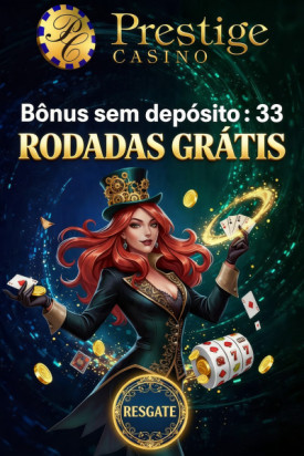 Obraz dla 33 Rodadas Gr&aacute;tis Sem Dep&oacute;sito no Prestige Casino