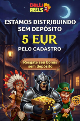 Obraz dla Seu b&ocirc;nus de R$ 5,00 sem dep&oacute;sito no cassino Chilli Reels