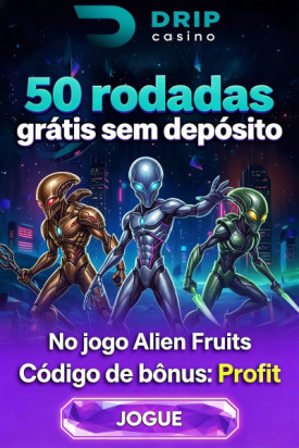 Obraz dla 50 Rodadas Gr&aacute;tis Sem Dep&oacute;sito no Cassino DRIP