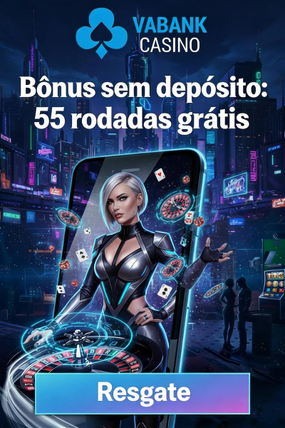 Obraz dla 55 Rodadas Gr&aacute;tis Sem Dep&oacute;sito no Va-Bank ao se Cadastrar