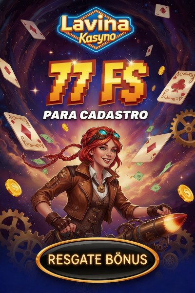 Obraz dla 77 Rodadas Gr&aacute;tis no Cassino Lavina: B&ocirc;nus Sem Dep&oacute;sito